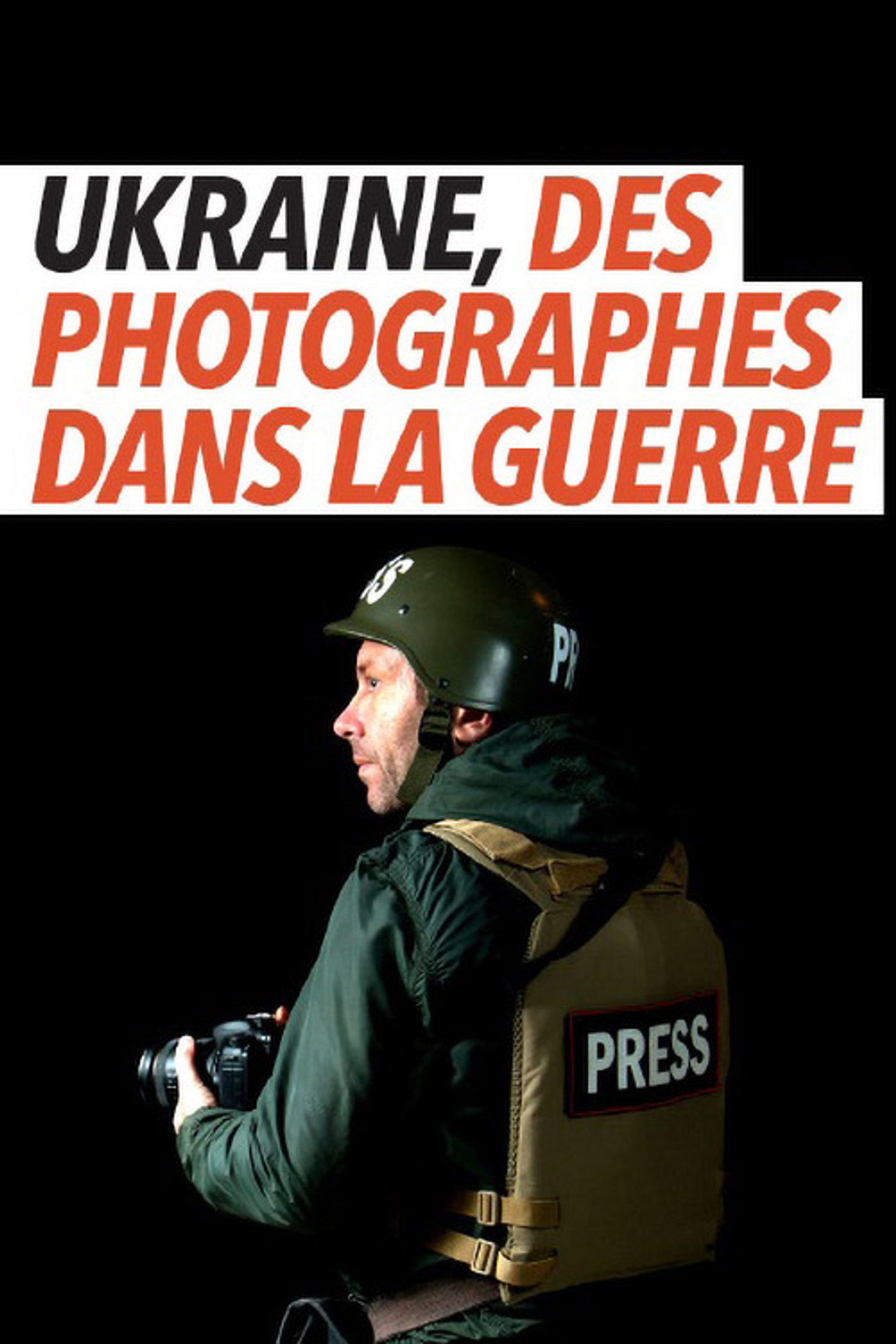 Ukraine, des photographes dans la guerre filmaffisch