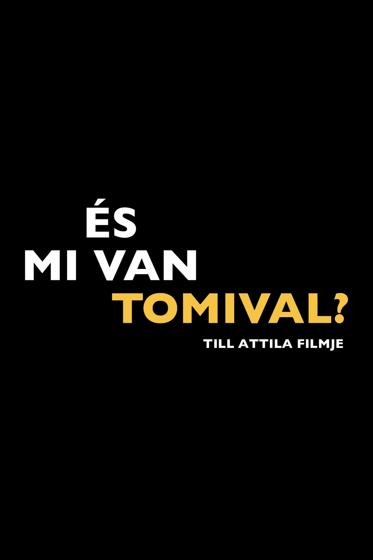És mi van Tomival? – plakát 3