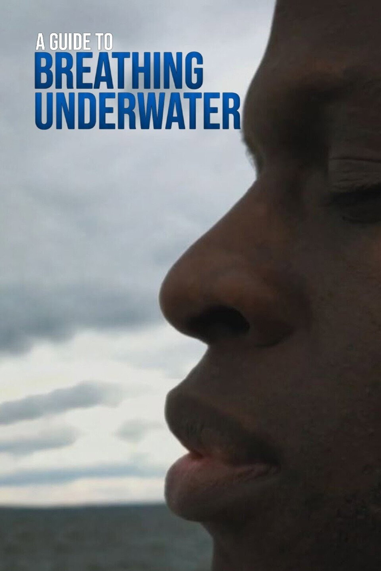 A Guide to Breathing Underwater filmaffisch