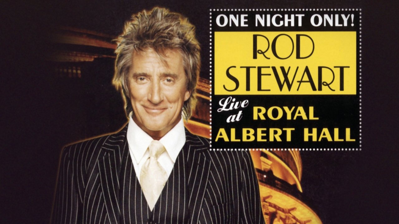 Rod Stewart: One Night Only! (Live at the Royal Albert Hall)