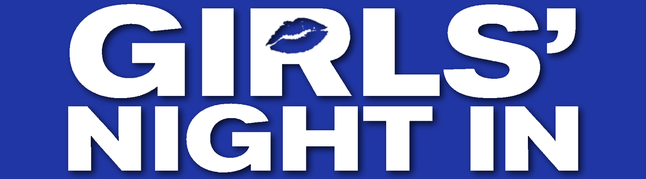 Girls’ Night In