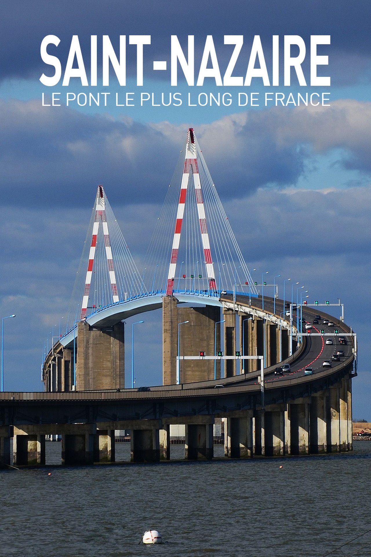 مشاهدة فيلم Saint Nazaire : Le Pont le plus long de France مترجم بدون اعلانات - بوستر