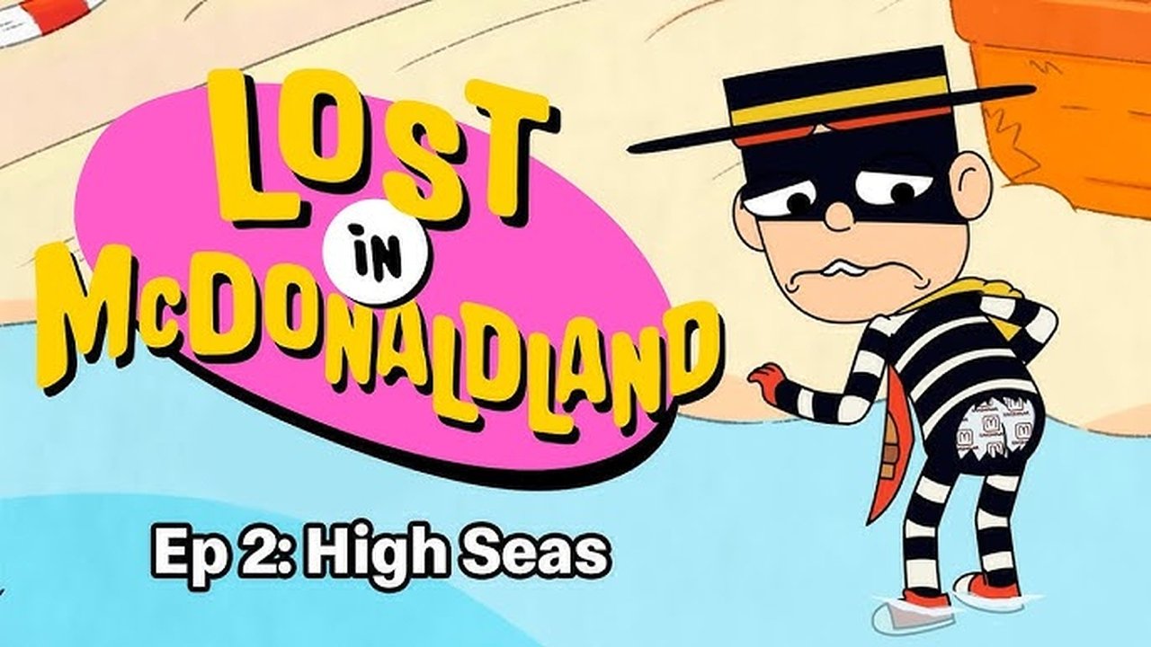 Lost in McDonaldland - Season 1 Episode 2 : High Seas