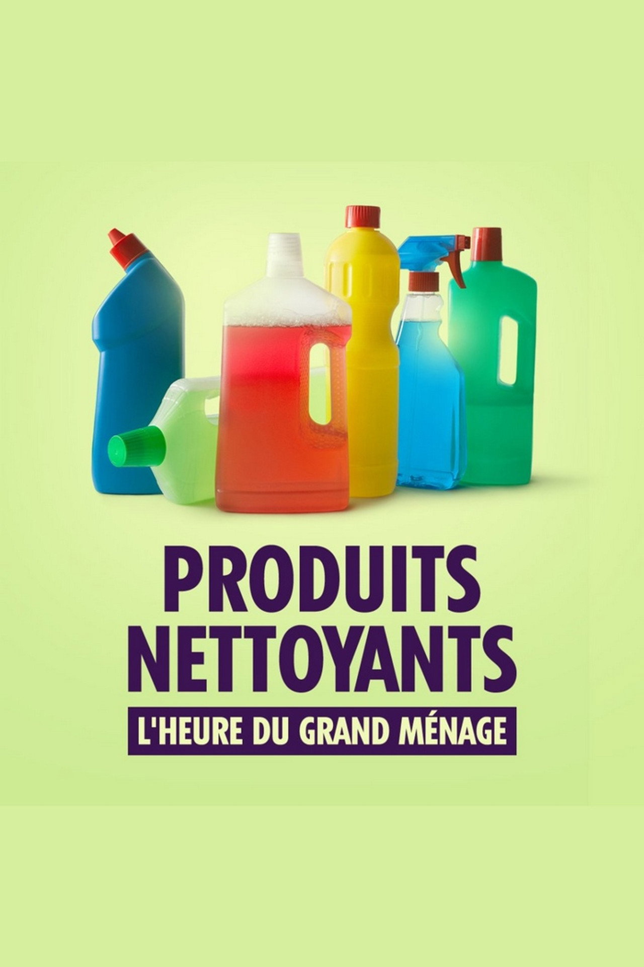 Produits nettoyants : l'heure du grand ménage filmaffisch