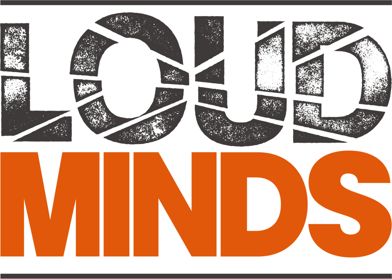 Loud Minds