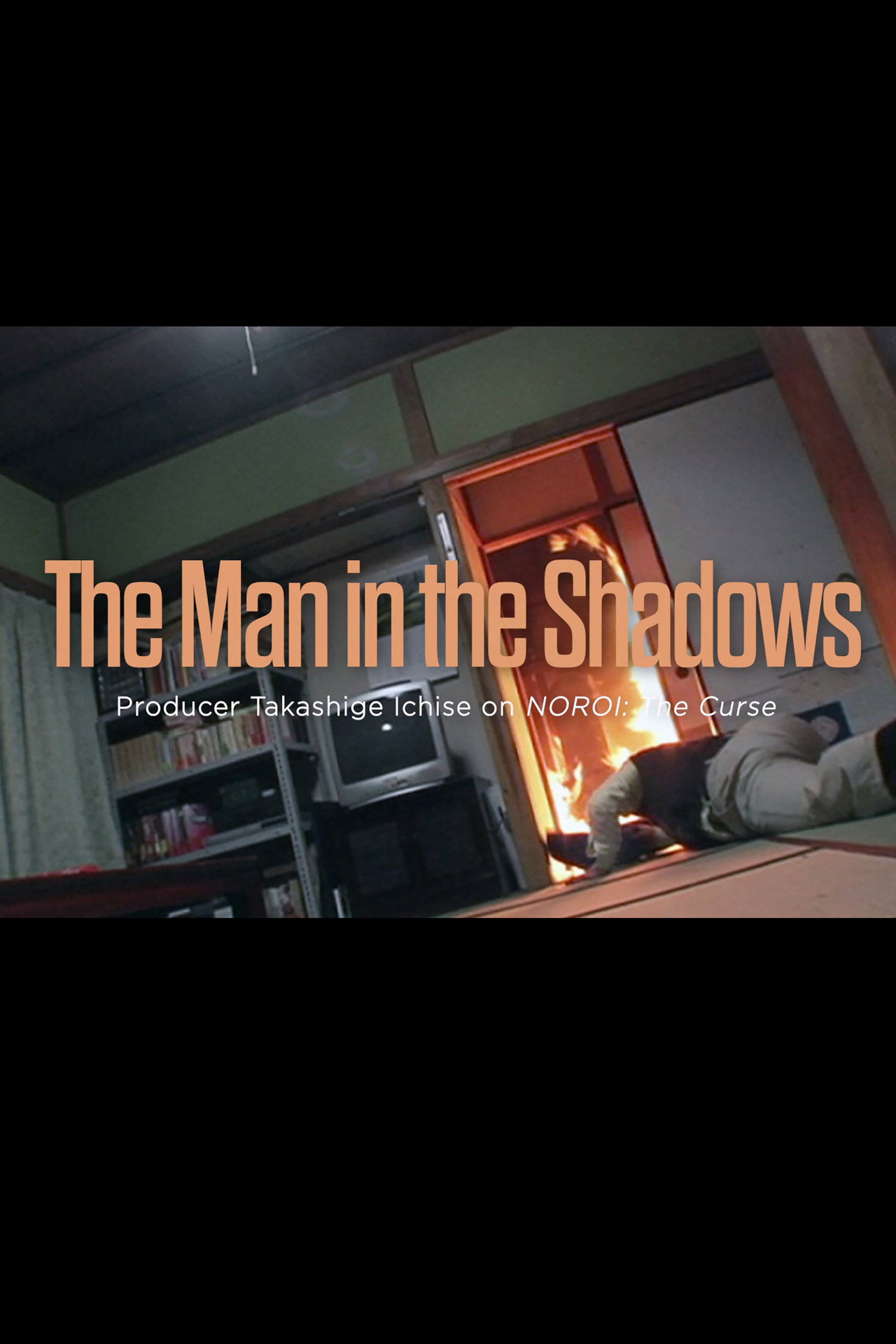 The Man in the Shadows: Producer Takashige Ichise on NOROI: The Curse filmaffisch