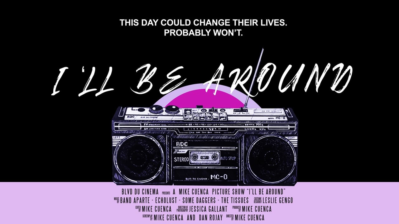 Cast and Crew of I'll Be Around