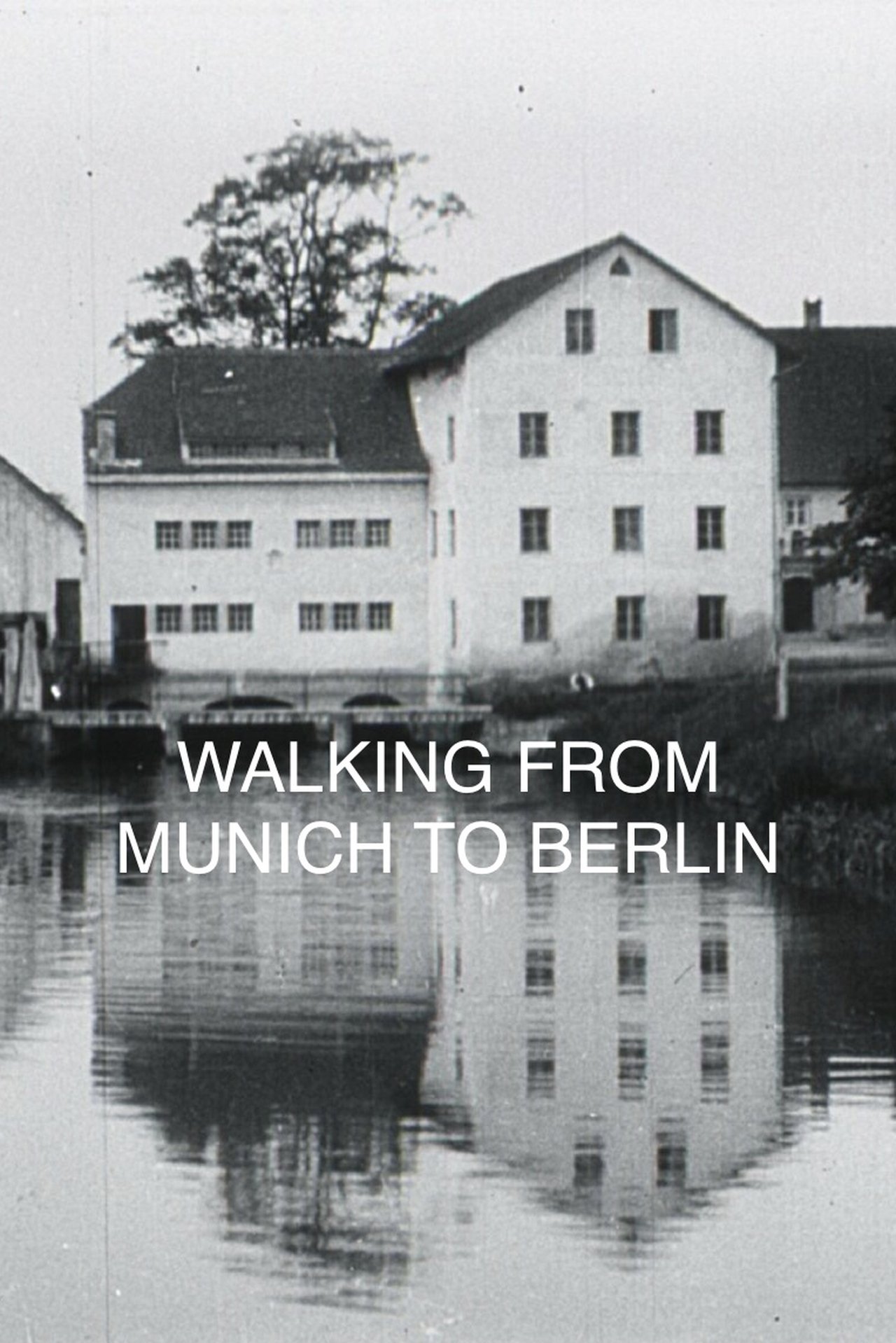 مشاهدة فيلم Walking from Munich to Berlin مترجم بدون اعلانات - بوستر