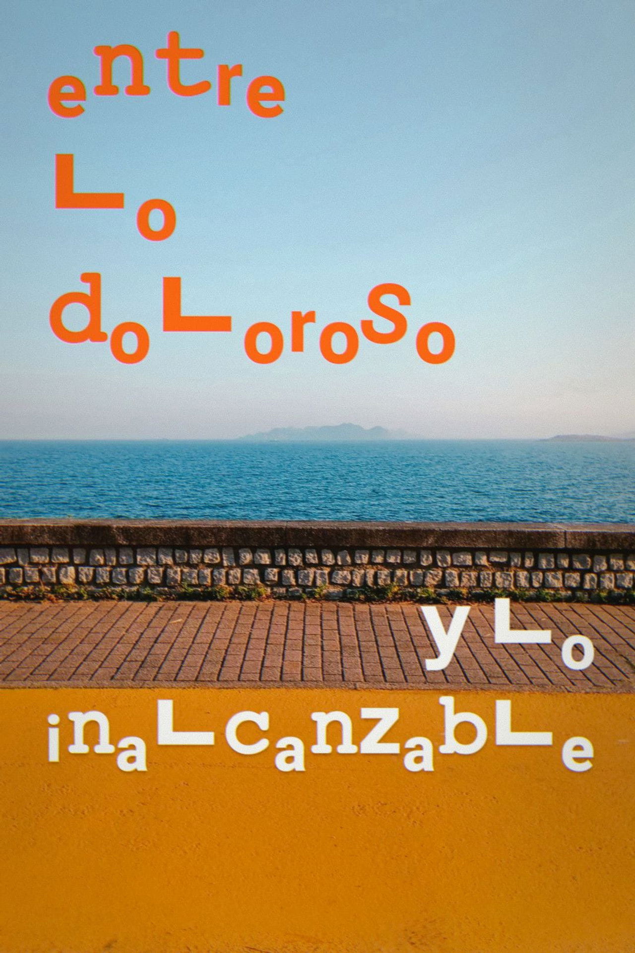 Entre lo doloroso y lo inalcanzable poster