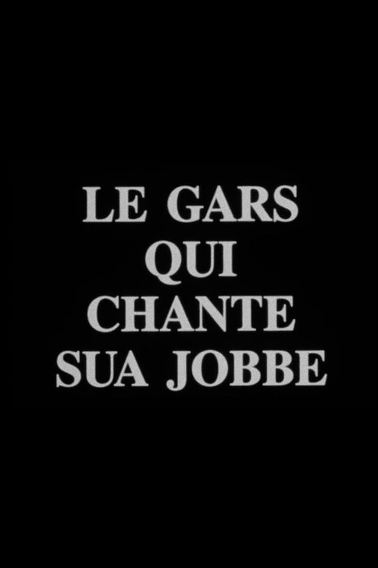 Le gars qui chante Sua Jobbe filmaffisch