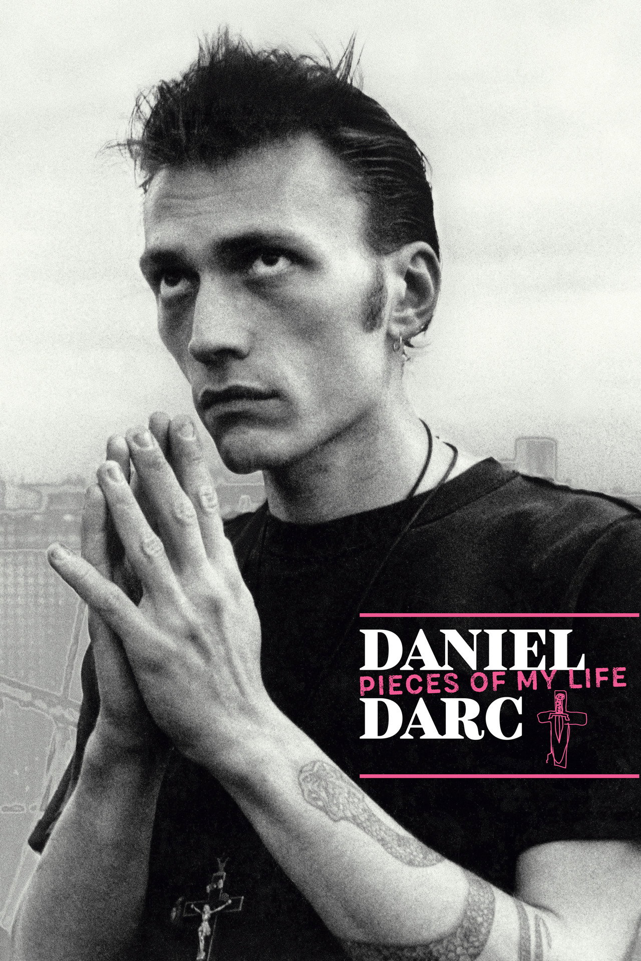 Daniel Darc, Pieces of My Life filmaffisch