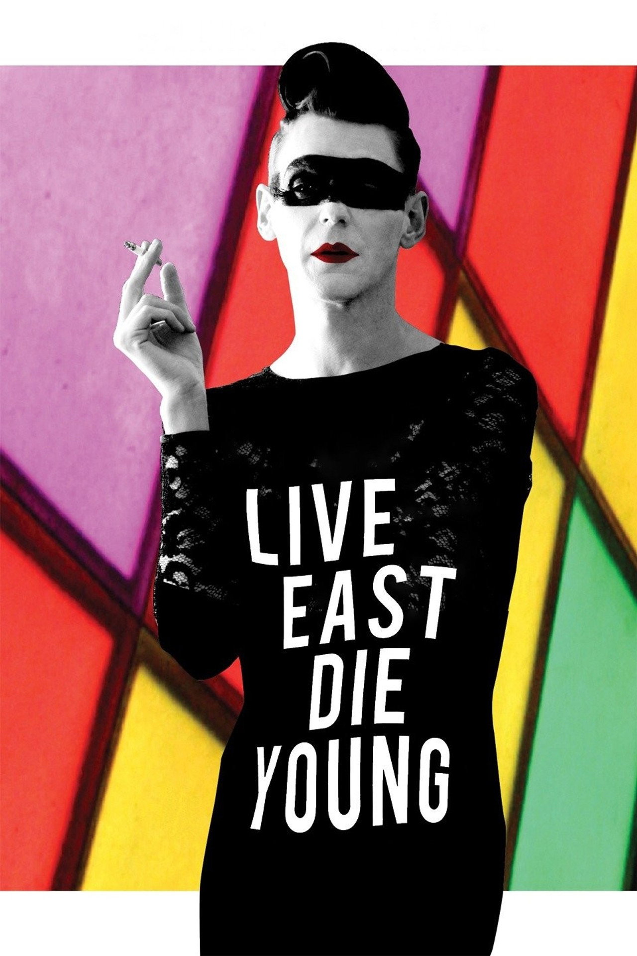 Live East Die Young filmaffisch