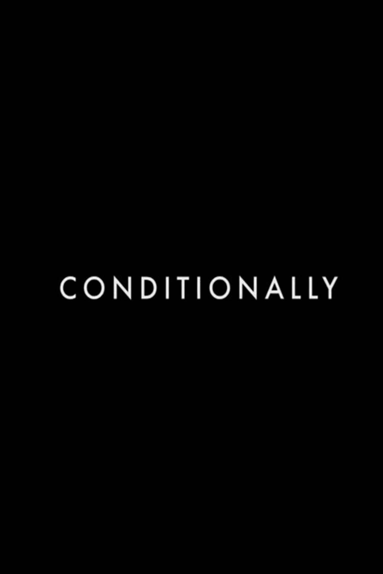 Conditionally