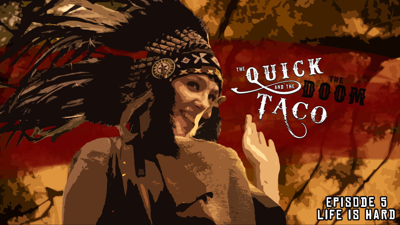 The Quick and the Taco — Épisode 5