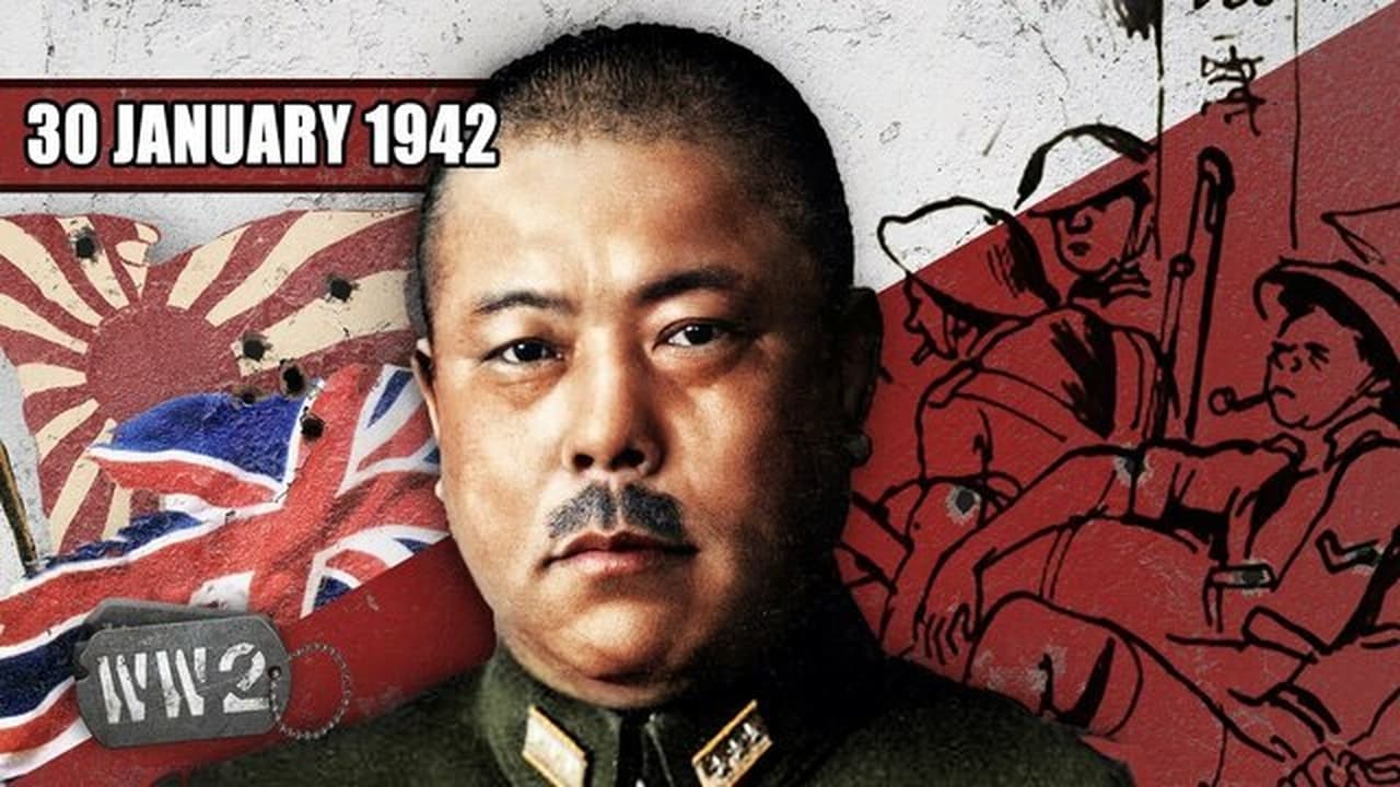 World War Two - Season 4 Episode 5 : Week 127 - Fortress Singapore Stands Alone! - WW2 - January 30, 1942