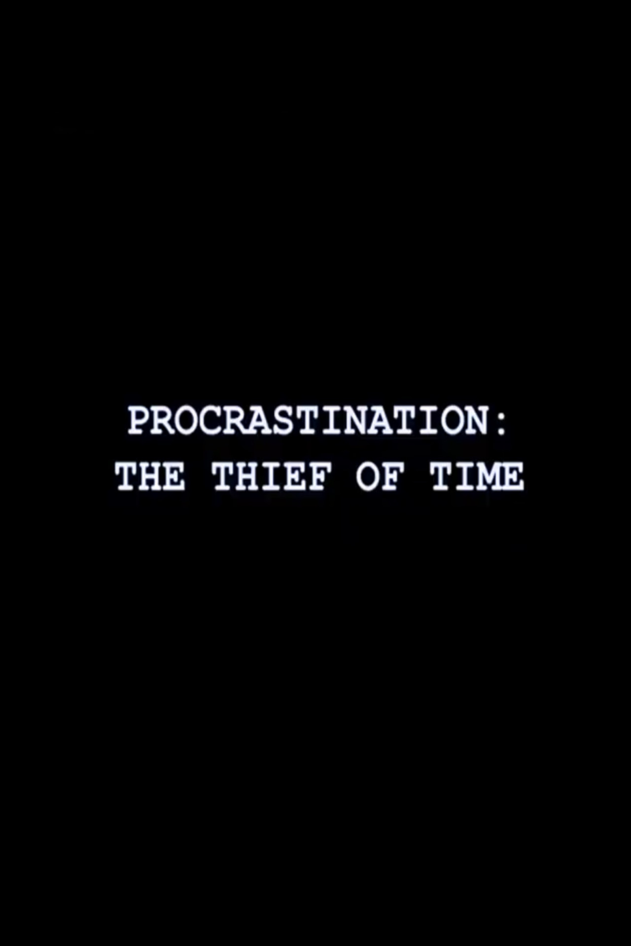 Procrastination: The Thief of Time filmaffisch