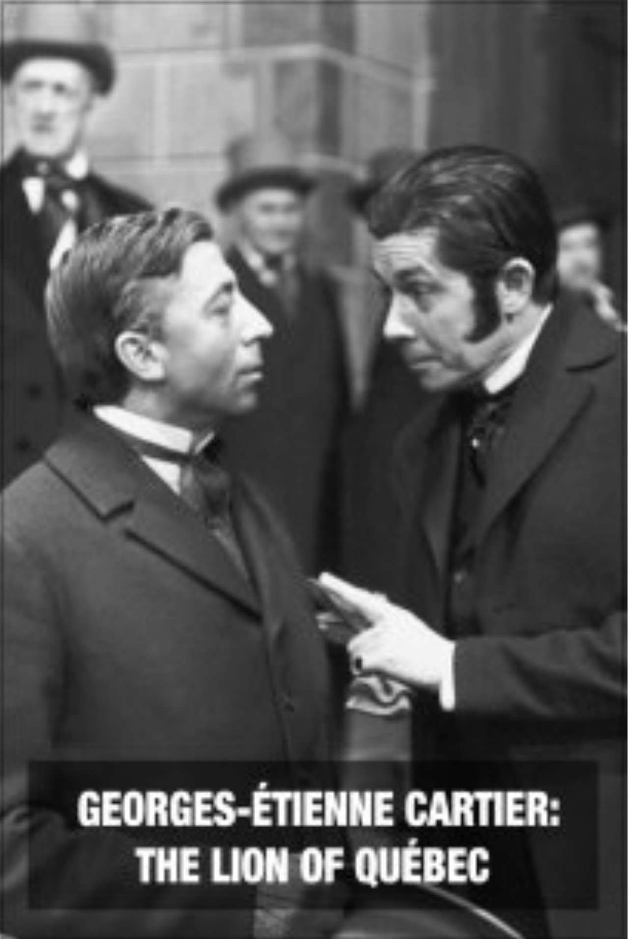 Georges-Étienne Cartier - The Lion of Québec 1962