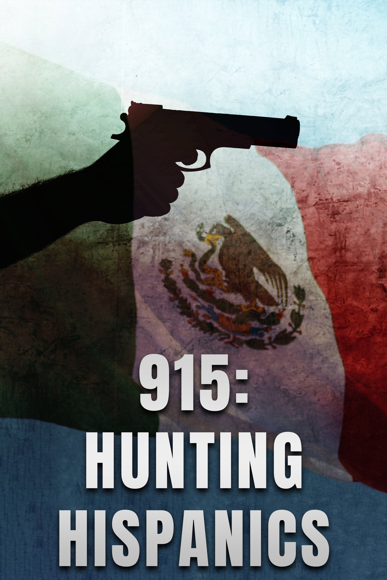 915: Hunting Hispanics filmaffisch