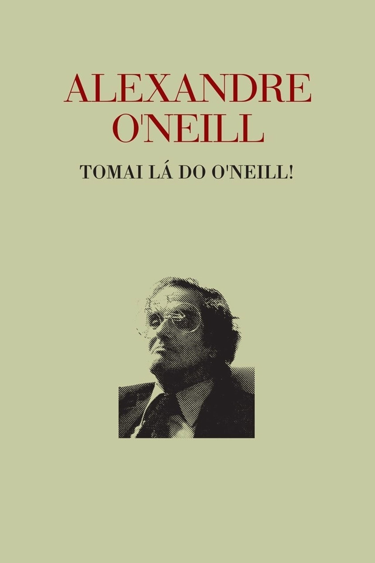 Alexandre O’Neill - Tomai lá do O’Neill Backdrop