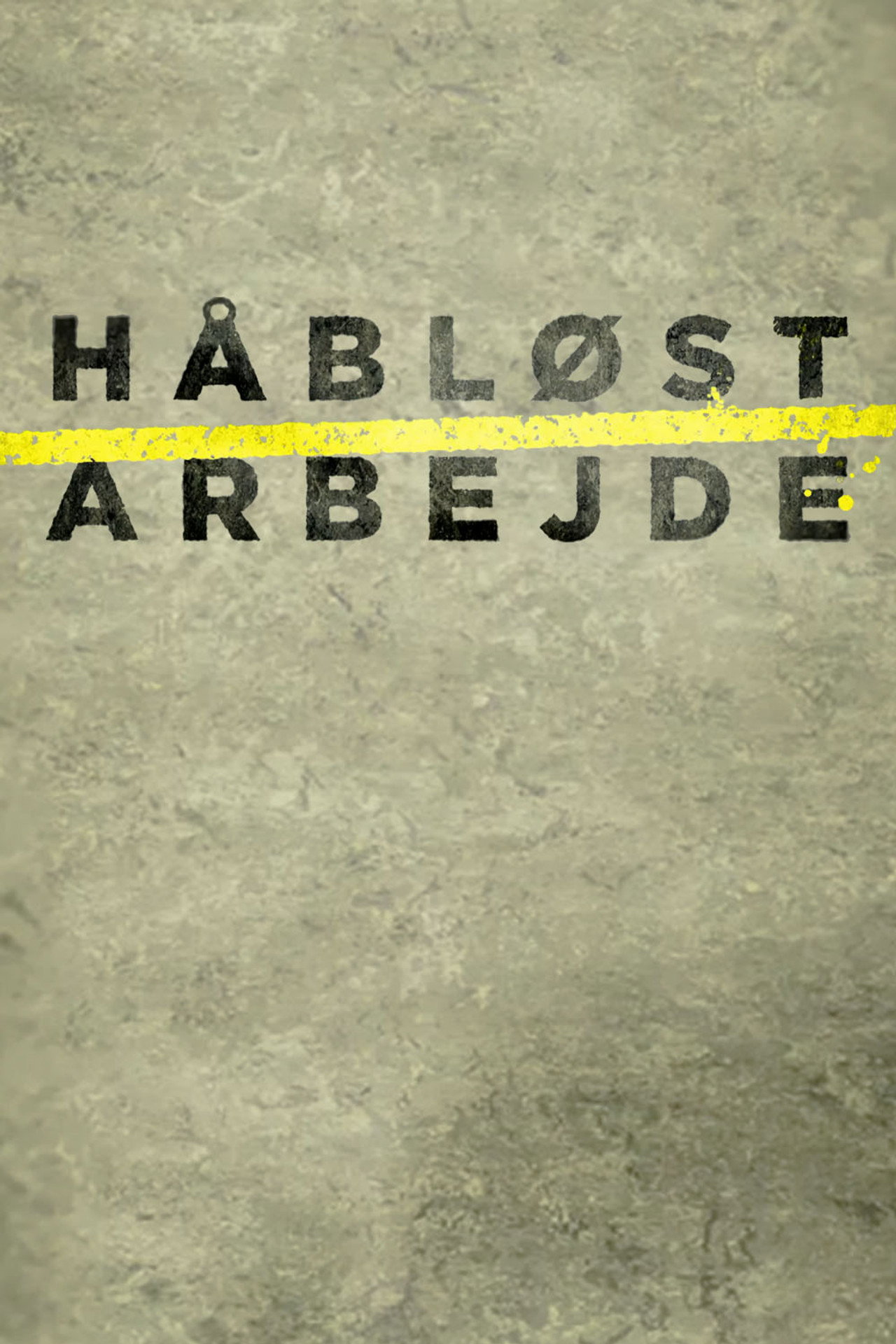 Håbløst arbejde poster