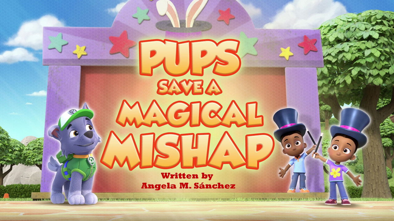PAW Patrol - Season 12 Episode 4 : Pups Save a Magical Mishap