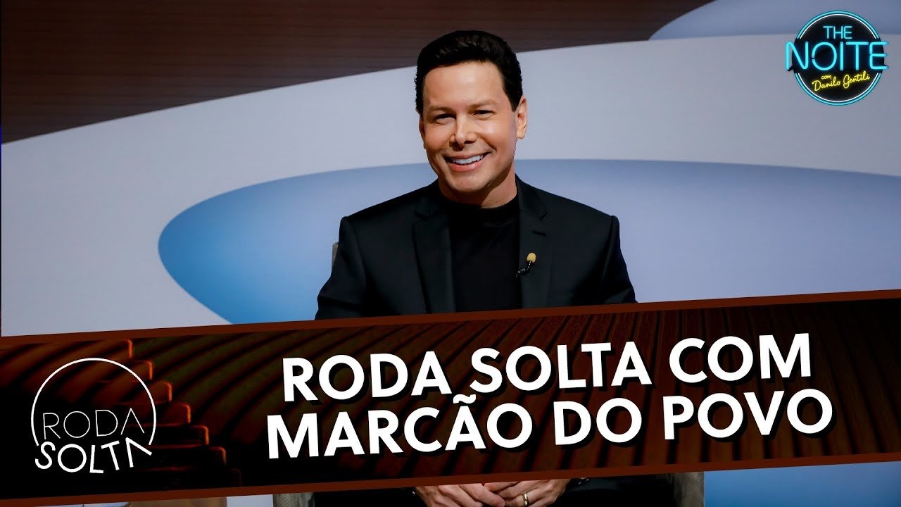 The Noite com Danilo Gentili - Season 12 Episode 160 : Roda Solta com Marcão do Povo