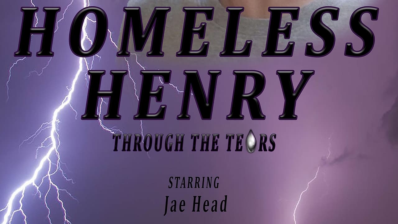 Cast and Crew of Homeless Henry: Through the Tears