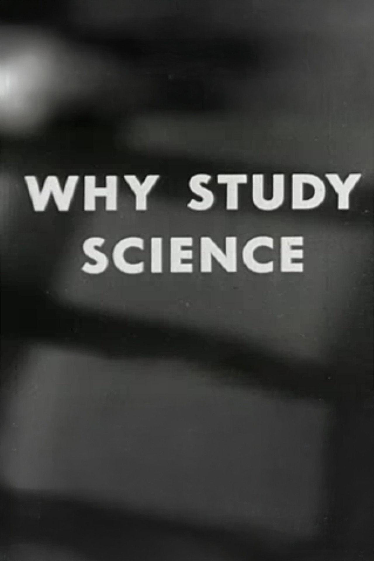 Why Study Science? filmaffisch