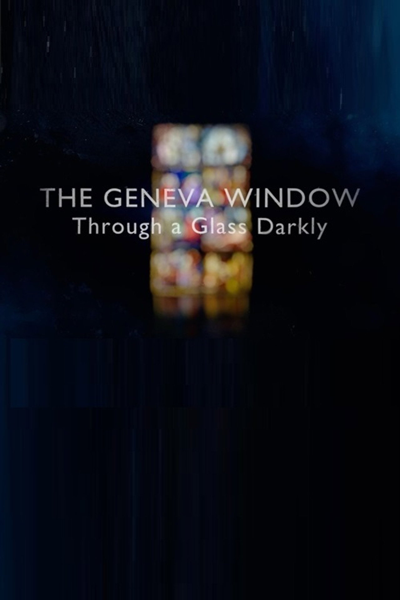 The Geneva Window: Through a Glass Darkly