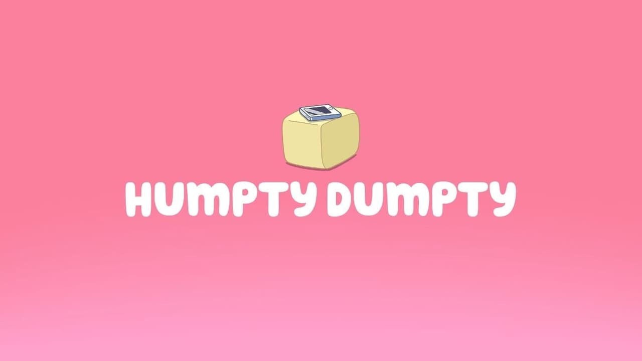 Bluey - Season 0 Episode 7 : Bonus Bits - Humpty Dumpty