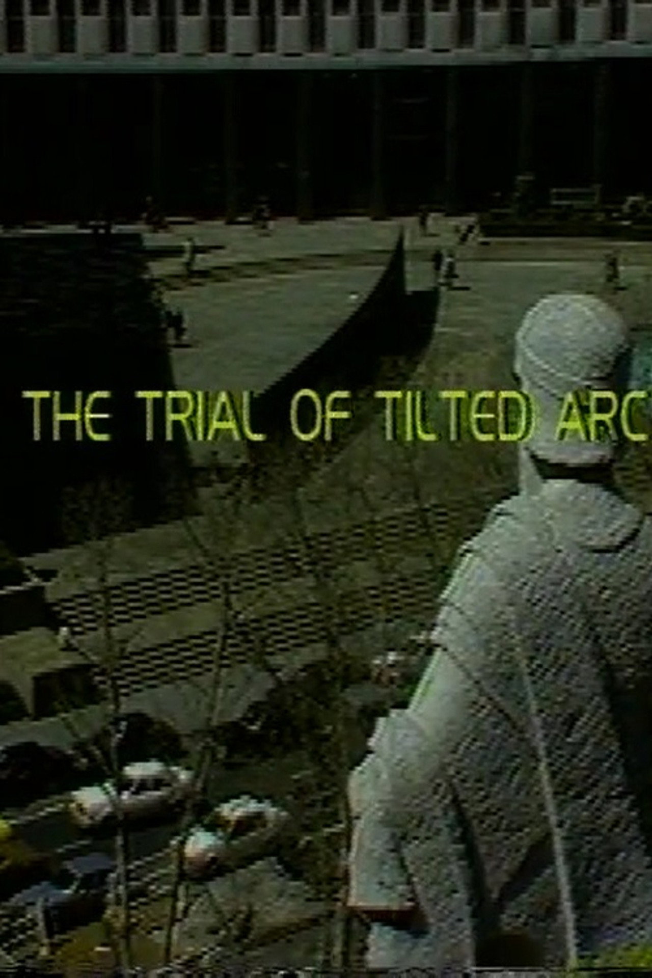 The Trial of Tilted Arc filmaffisch