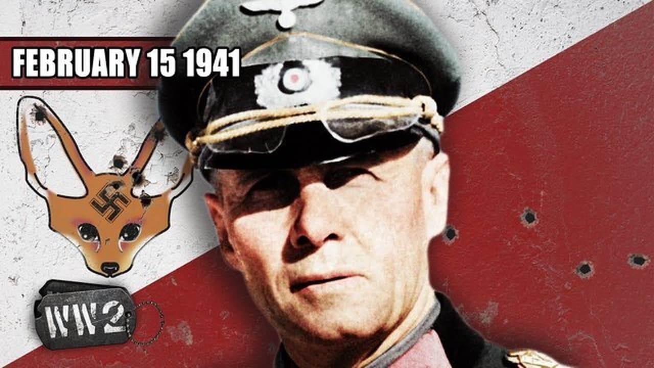 World War Two - Season 3 Episode 7 : Week 077 - Enter Erwin Rommel - The British Advance in Africa - WW2 - February 15 1941