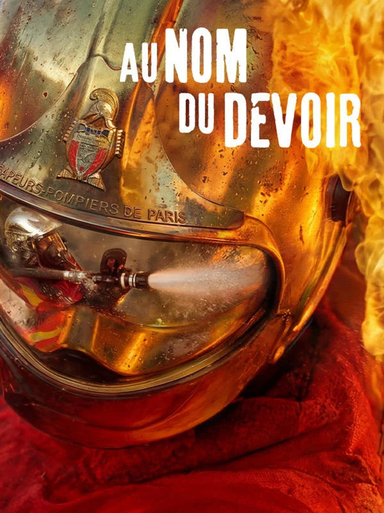 Au nom du devoir - Les sapeurs pompiers de Paris