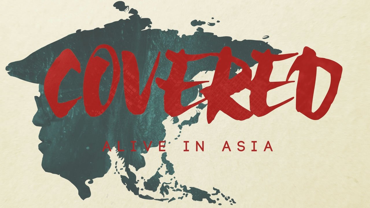 Covered: Alive in Asia (2016)