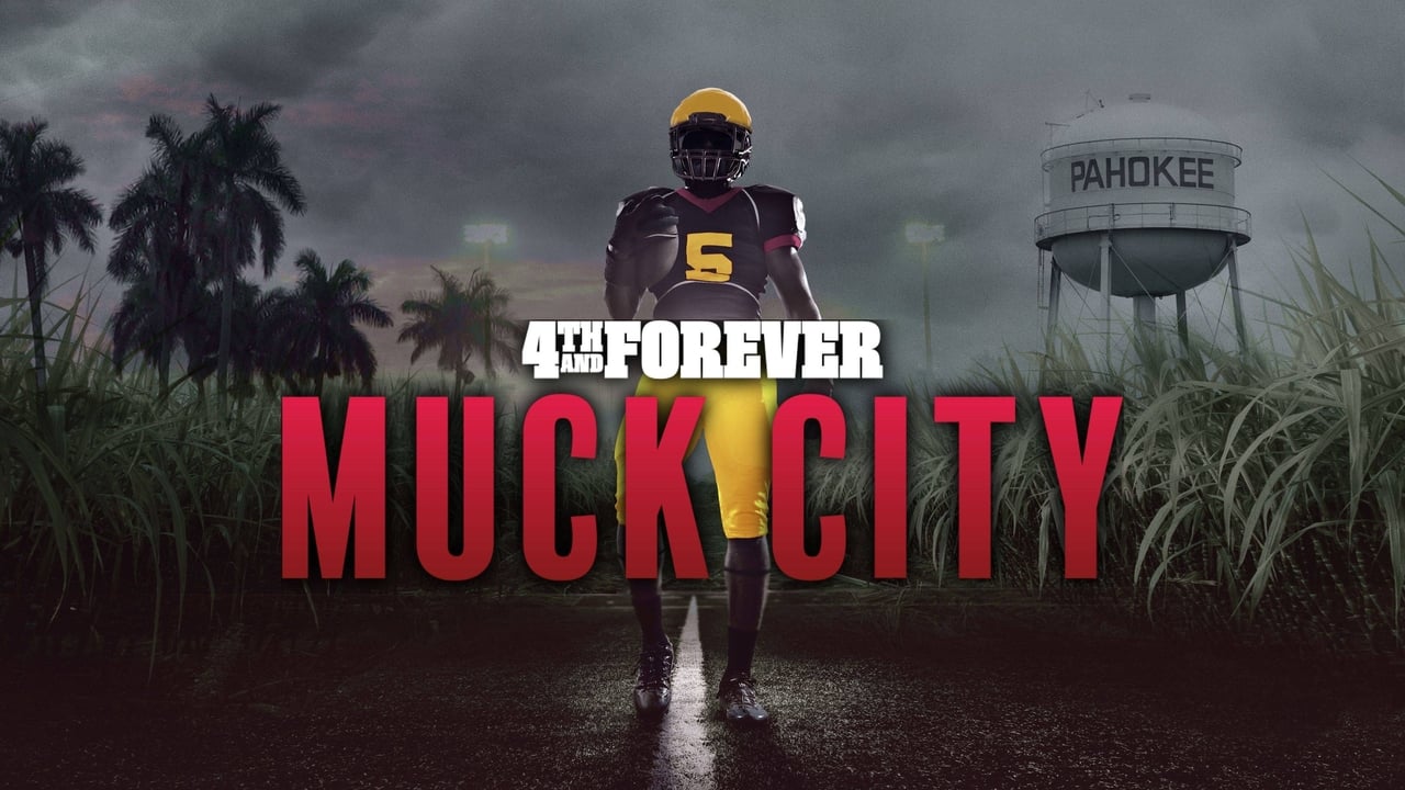 4th and Forever: Muck City background