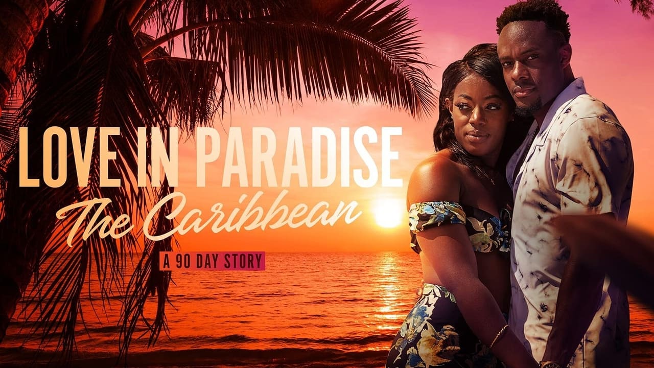 Love in Paradise: The Caribbean, A 90 Day Story background