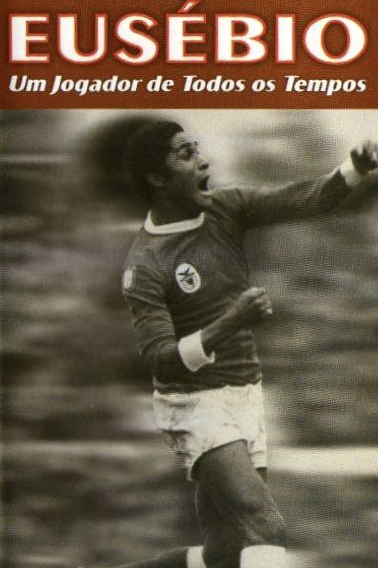 Eusébio: Um jogador de todos os tempos