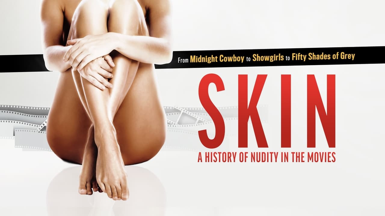 Skin: A History of Nudity in the Movies background