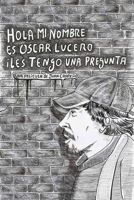 Hola, mi nombre es Oscar Lucero i les tengo una pregunta poster