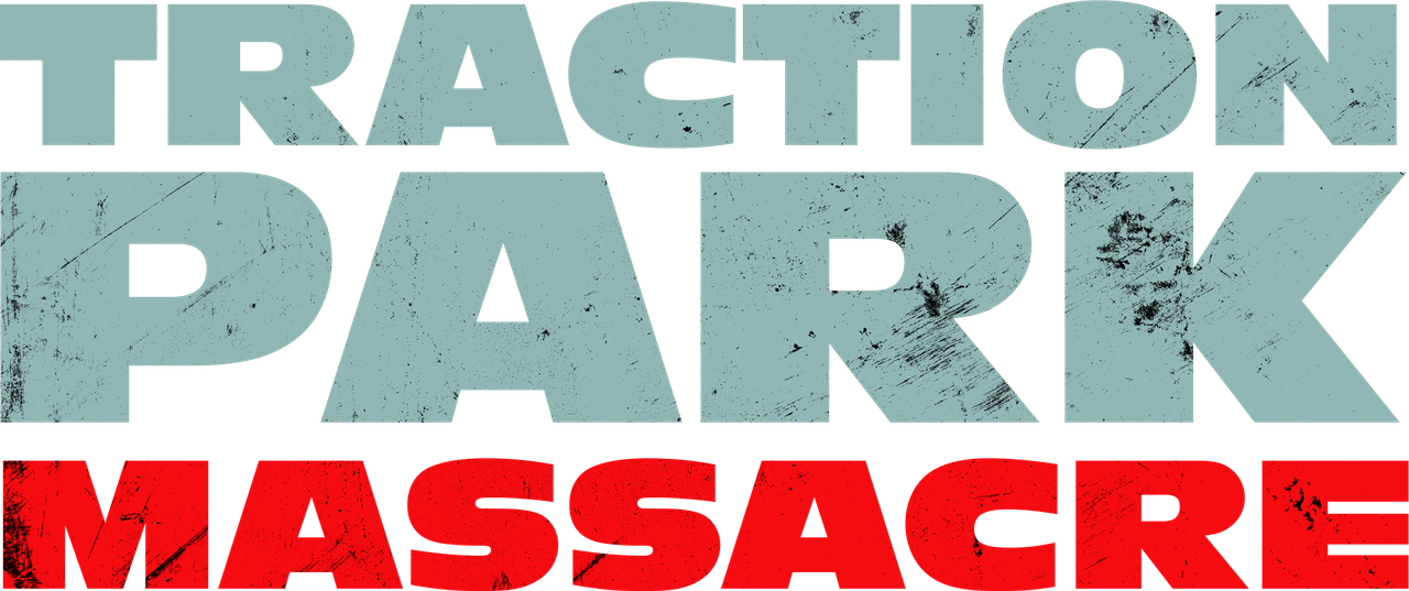 Traction Park Massacre