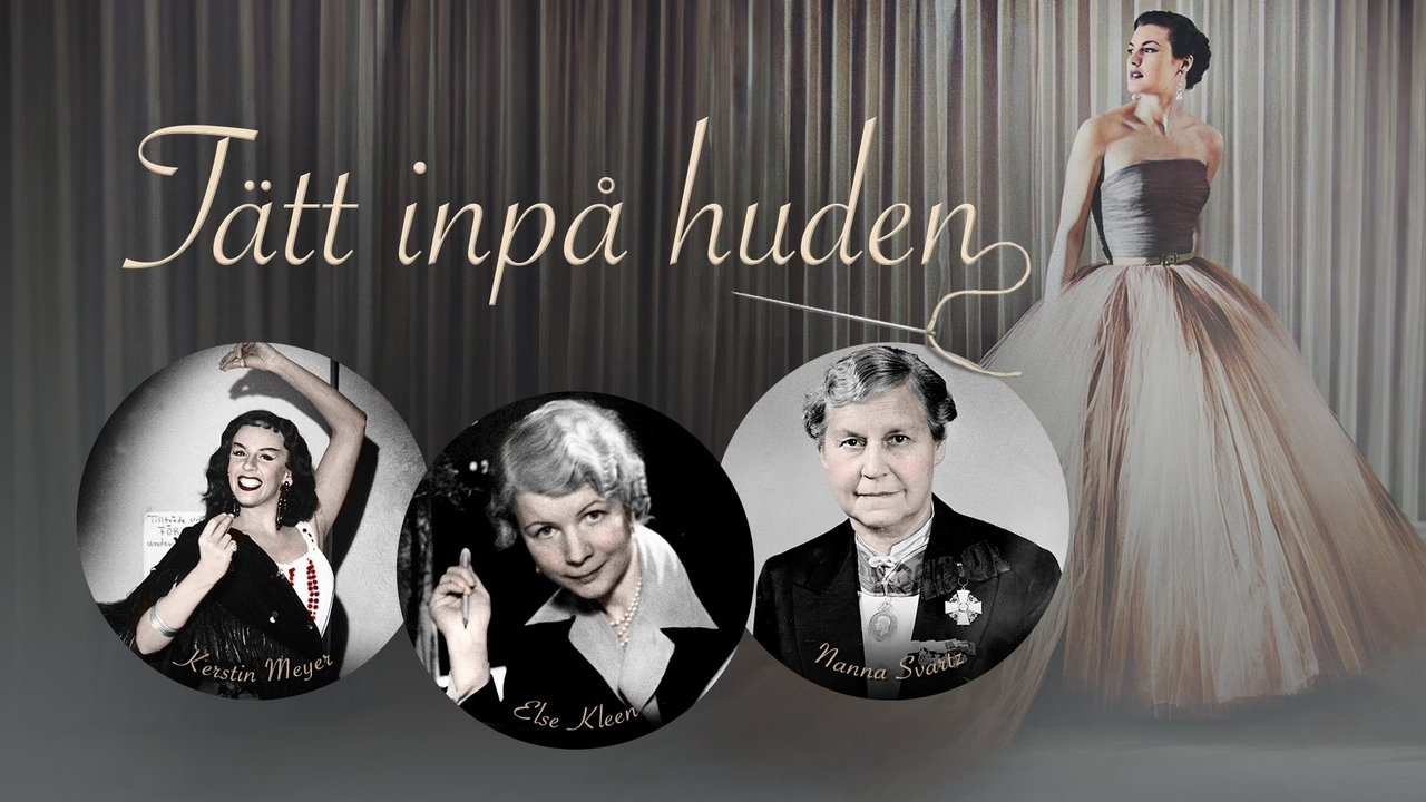 Tätt inpå huden
