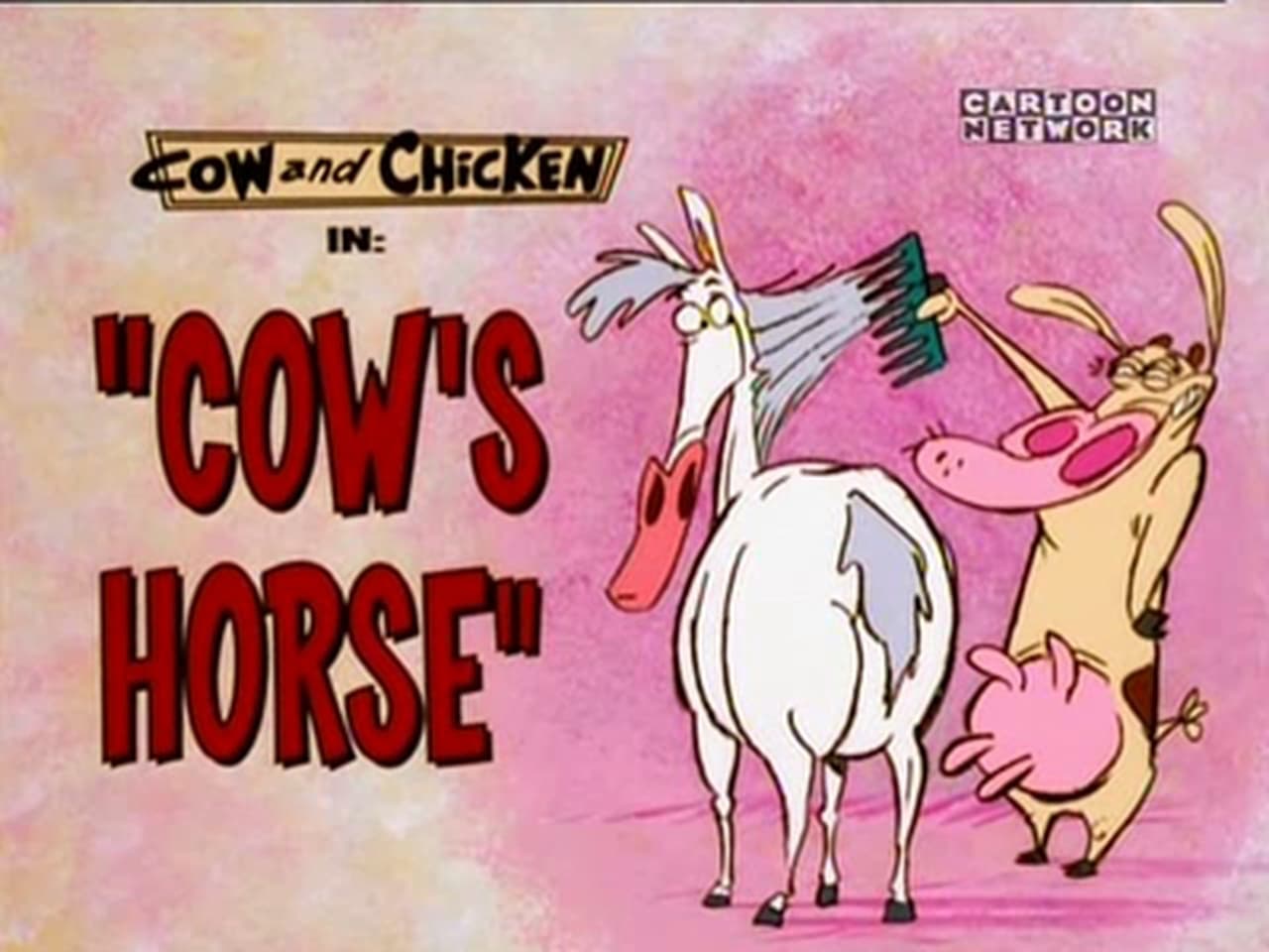 Cow and Chicken - Season 4 Episode 19 : Cow's Horse