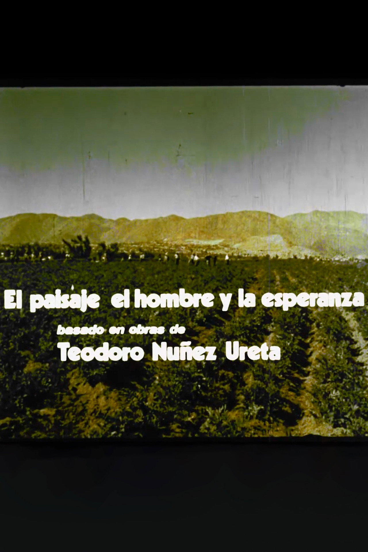 El paisaje, el hombre y la esperanza