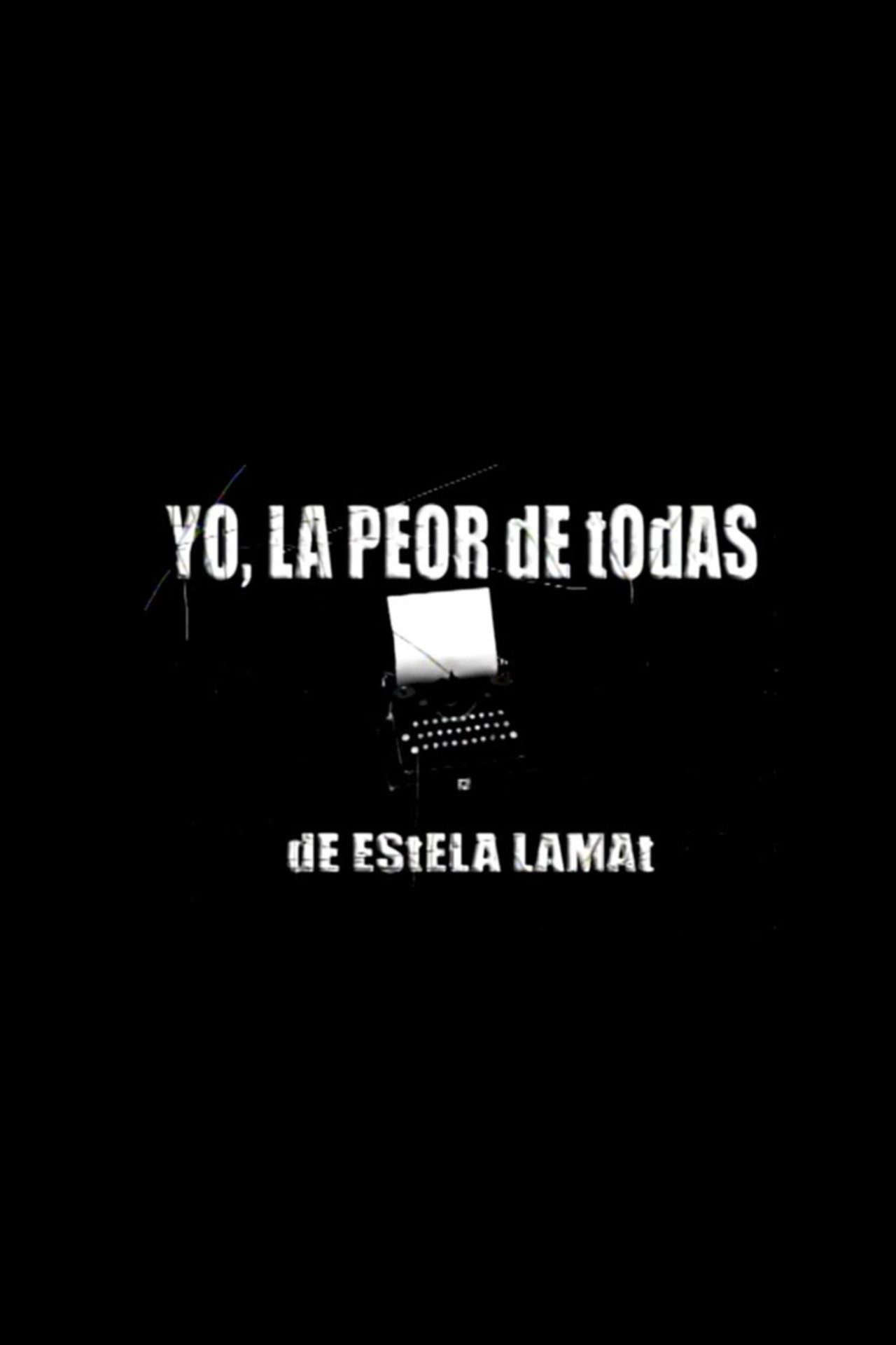 Yo, La Peor de Todas filmaffisch