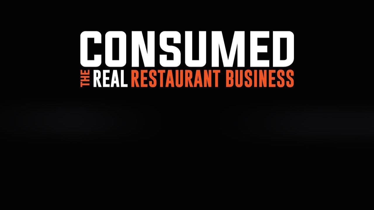 Consumed: The Real Restaurant Business