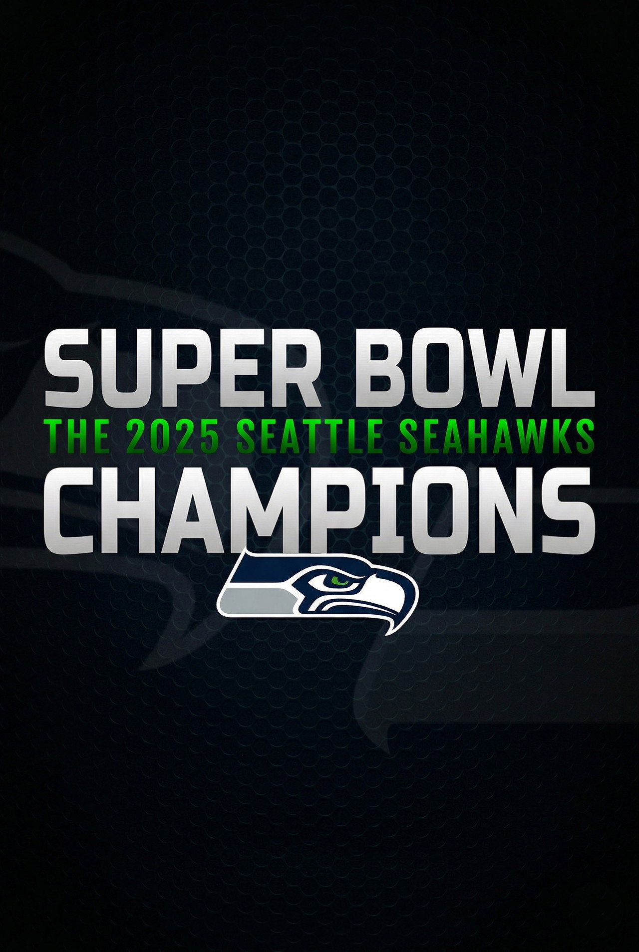 Super Bowl Champions: The 2025 Seattle Seahawks poster