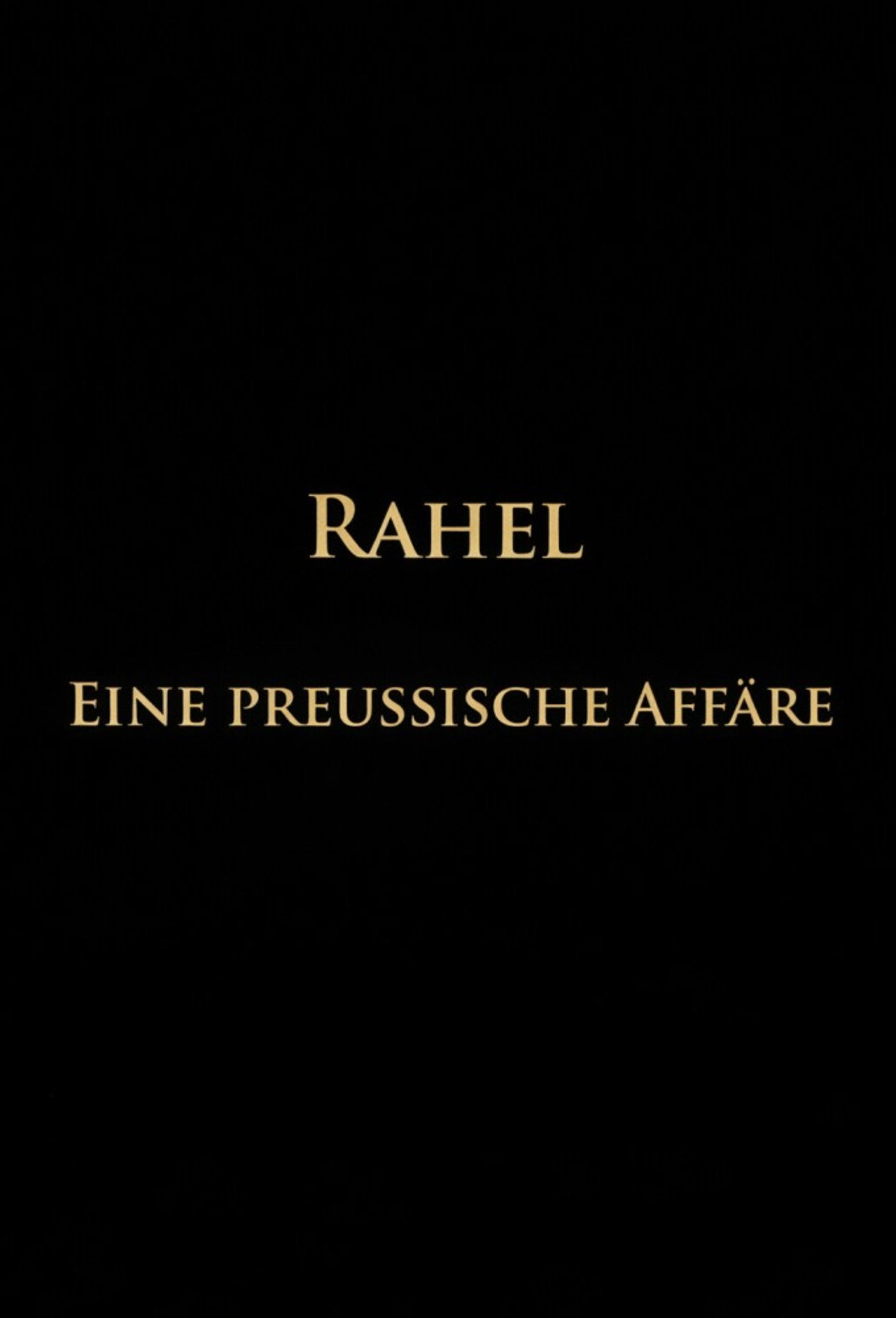 Rahel-Eine preussische Affäre