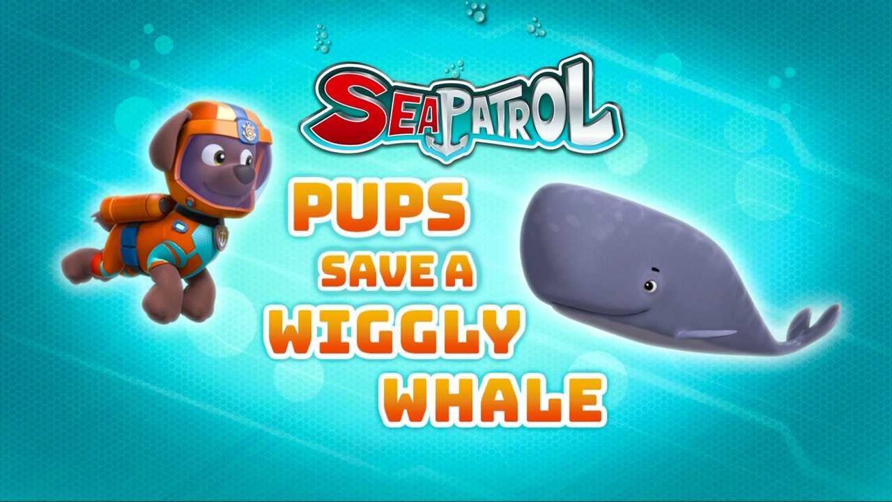 PAW Patrol - Season 5 Episode 6 : Sea Patrol: Pups Save a Wiggly Whale