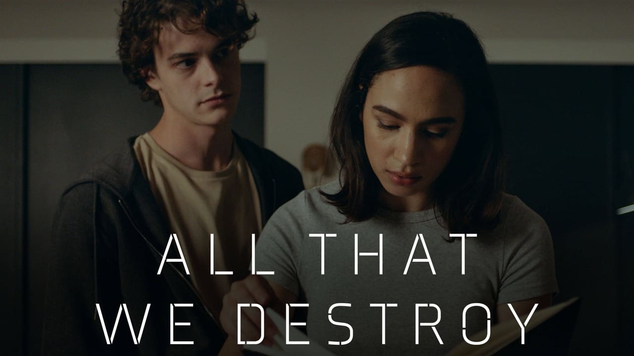 All That We Destroy (2019)