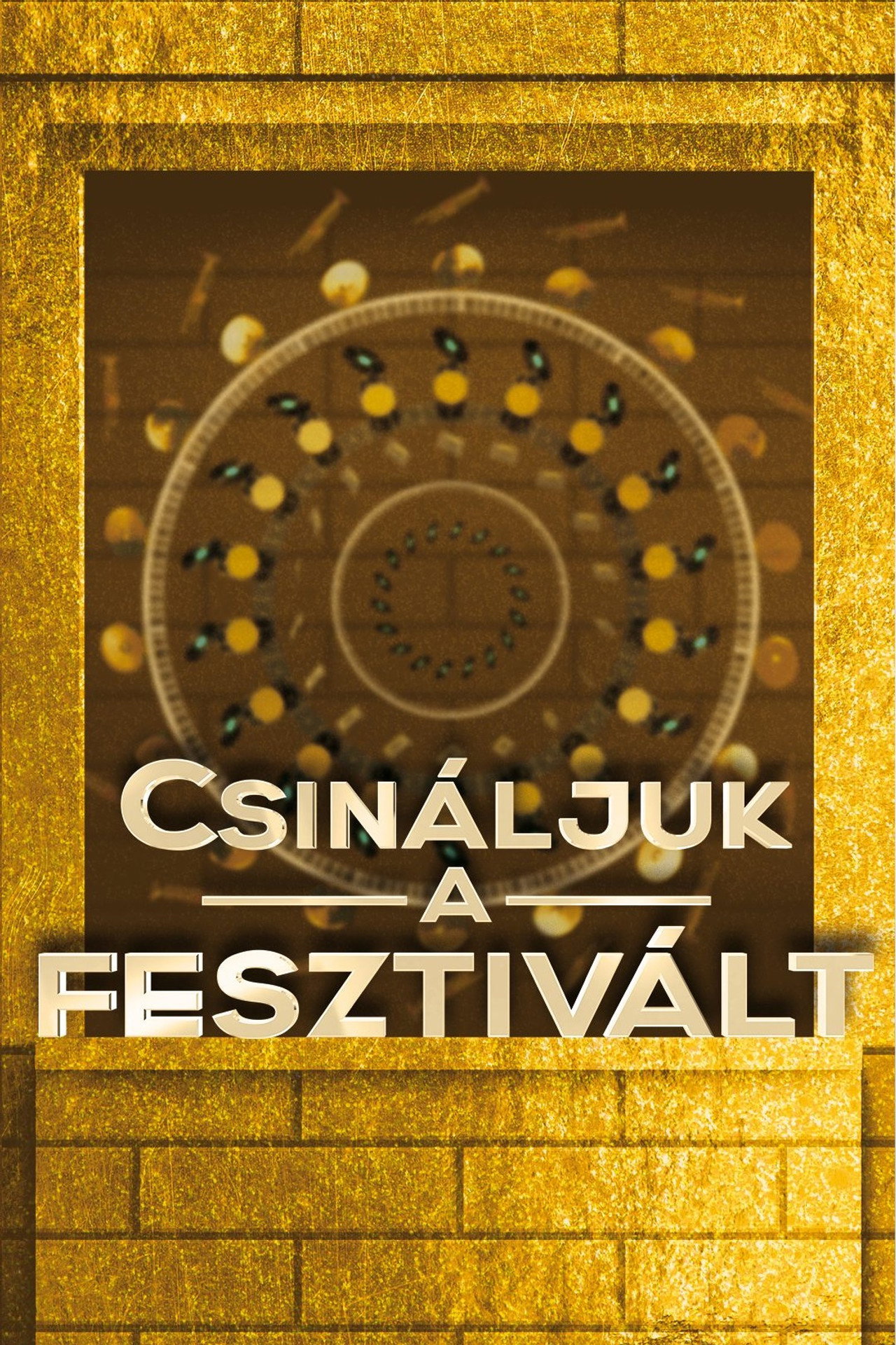 Csináljuk a Fesztivált! – plakát 2